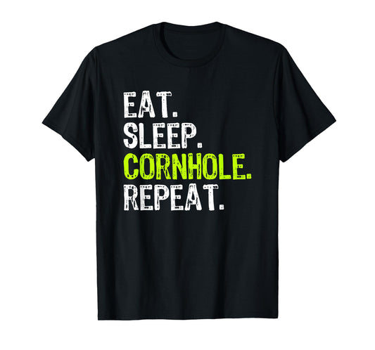 Eat Sleep Cornhole Repeat Corn Hole Funny Team T-Shirt