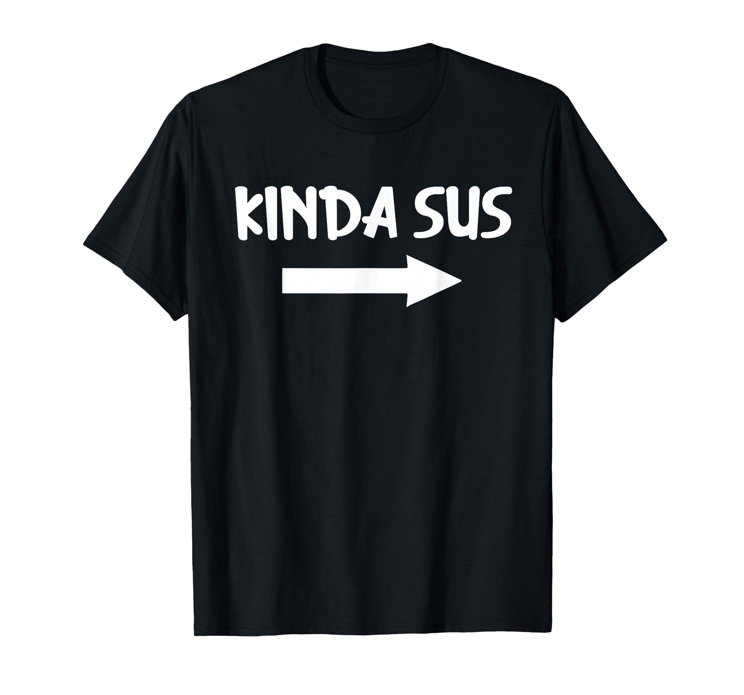 Kinda Sus Arrow Gaming Meme Joke Funny Halloween Costume T-Shirt