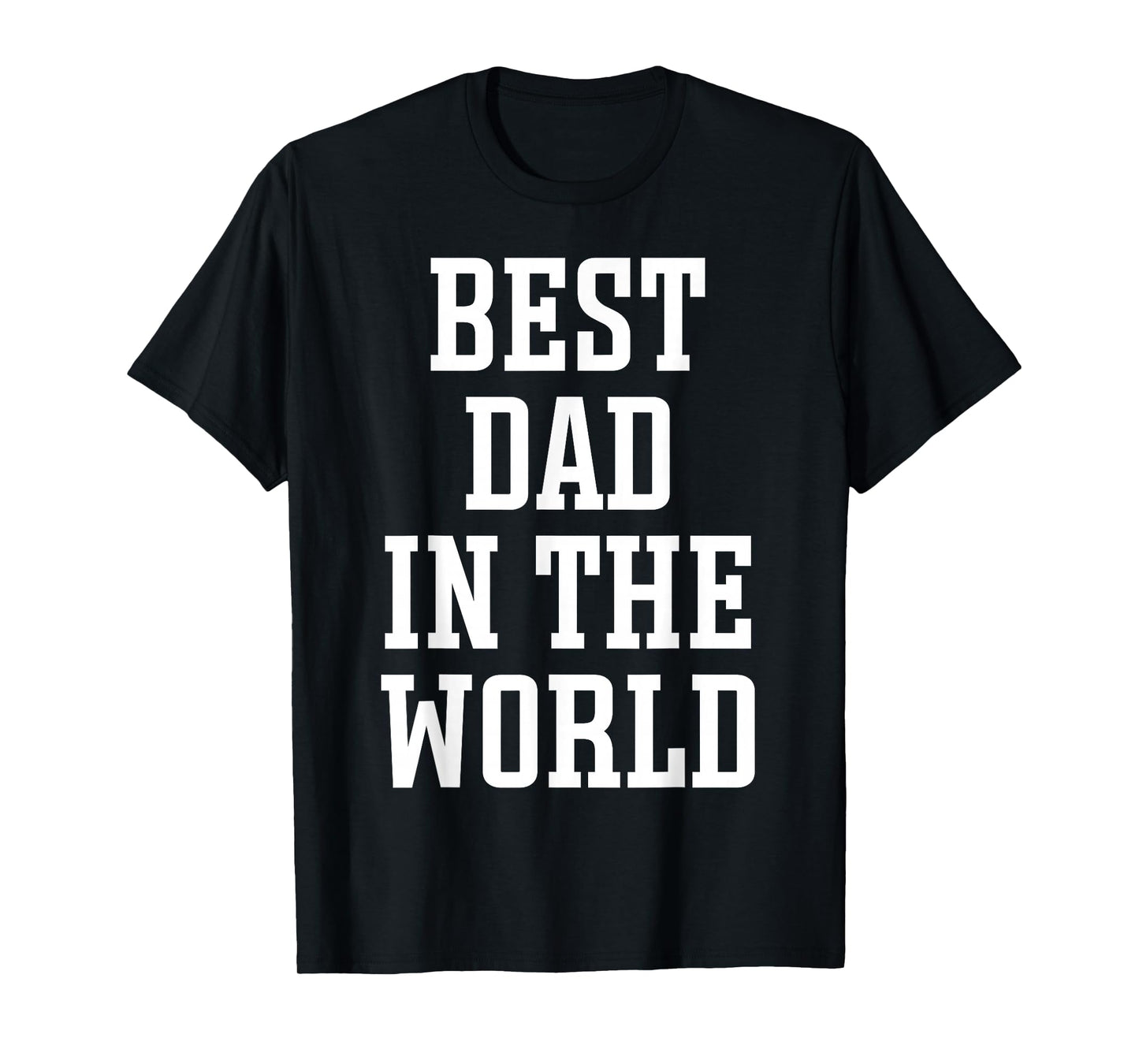 Best Dad in The World - World's Best Dad T-Shirt