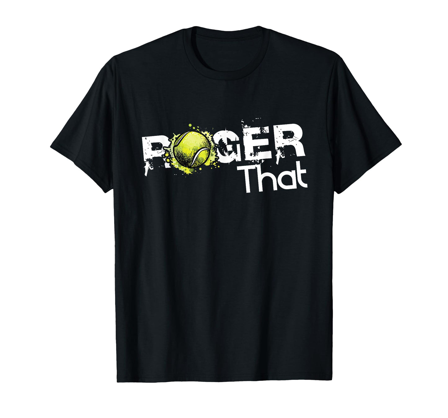 Roger That Tennis Lover Fans Funny Gift T-Shirt