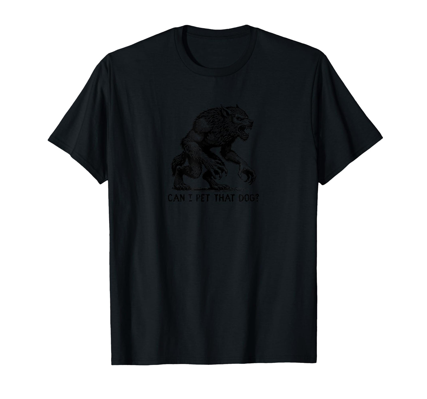 Funny Can I Pet That Dog Werewolf Halloween Graphic Tee T-Shirt