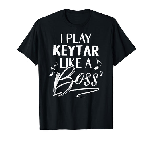 I play KEYTAR Like A Boss Musical Instrument T-Shirt