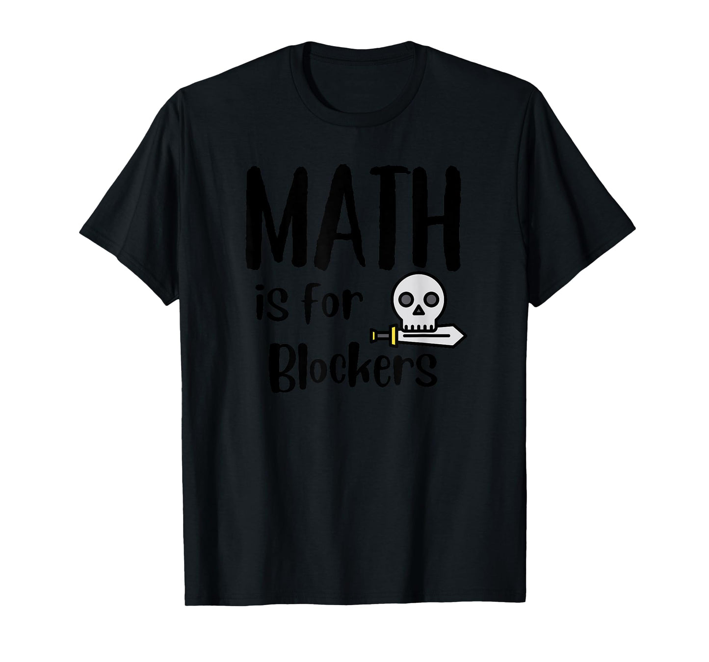 MTG Card Game Funny Fun Commander Math is For Blockers T-Shirt