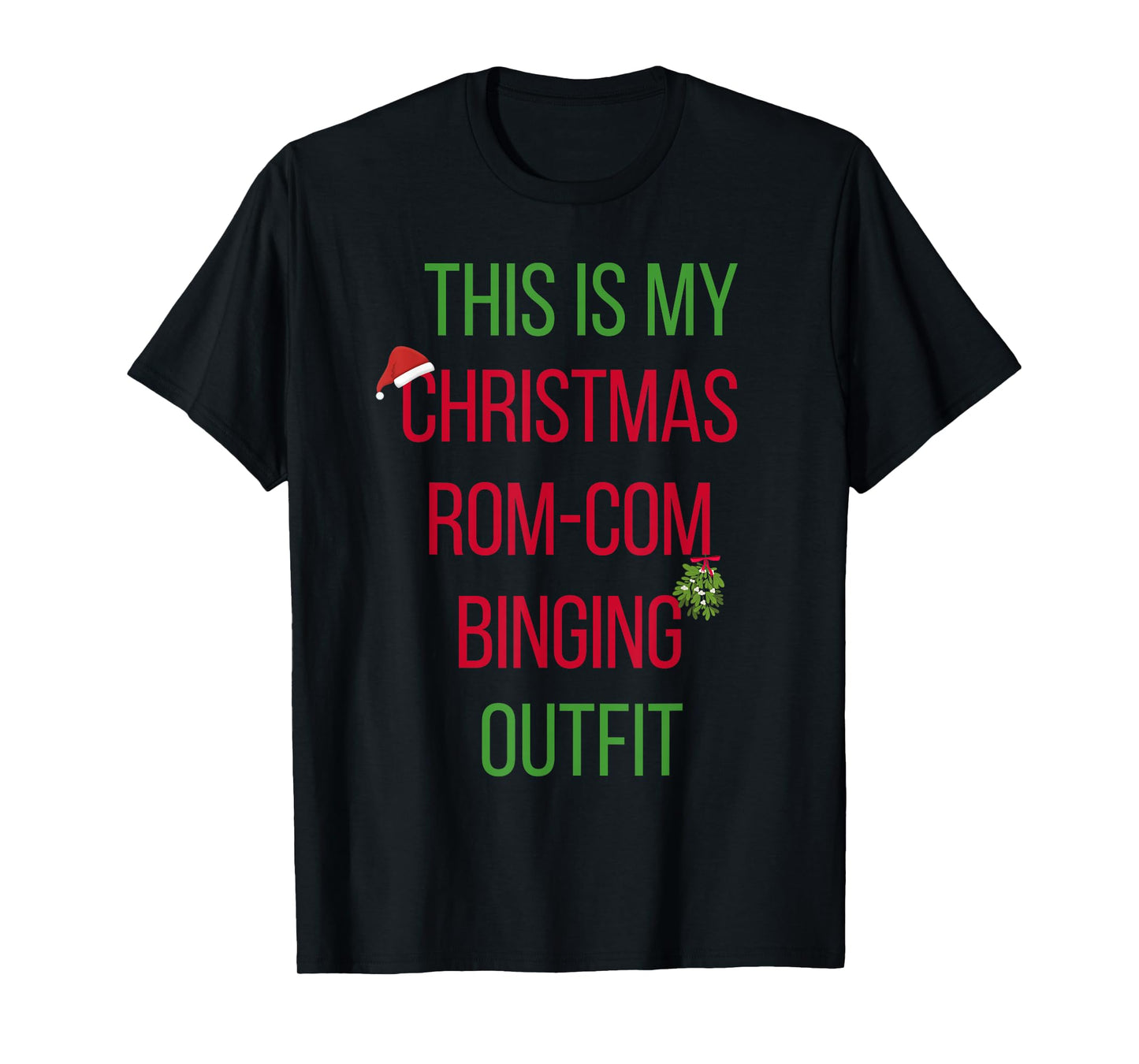 This is my Christmas rom coms outfit T shirt