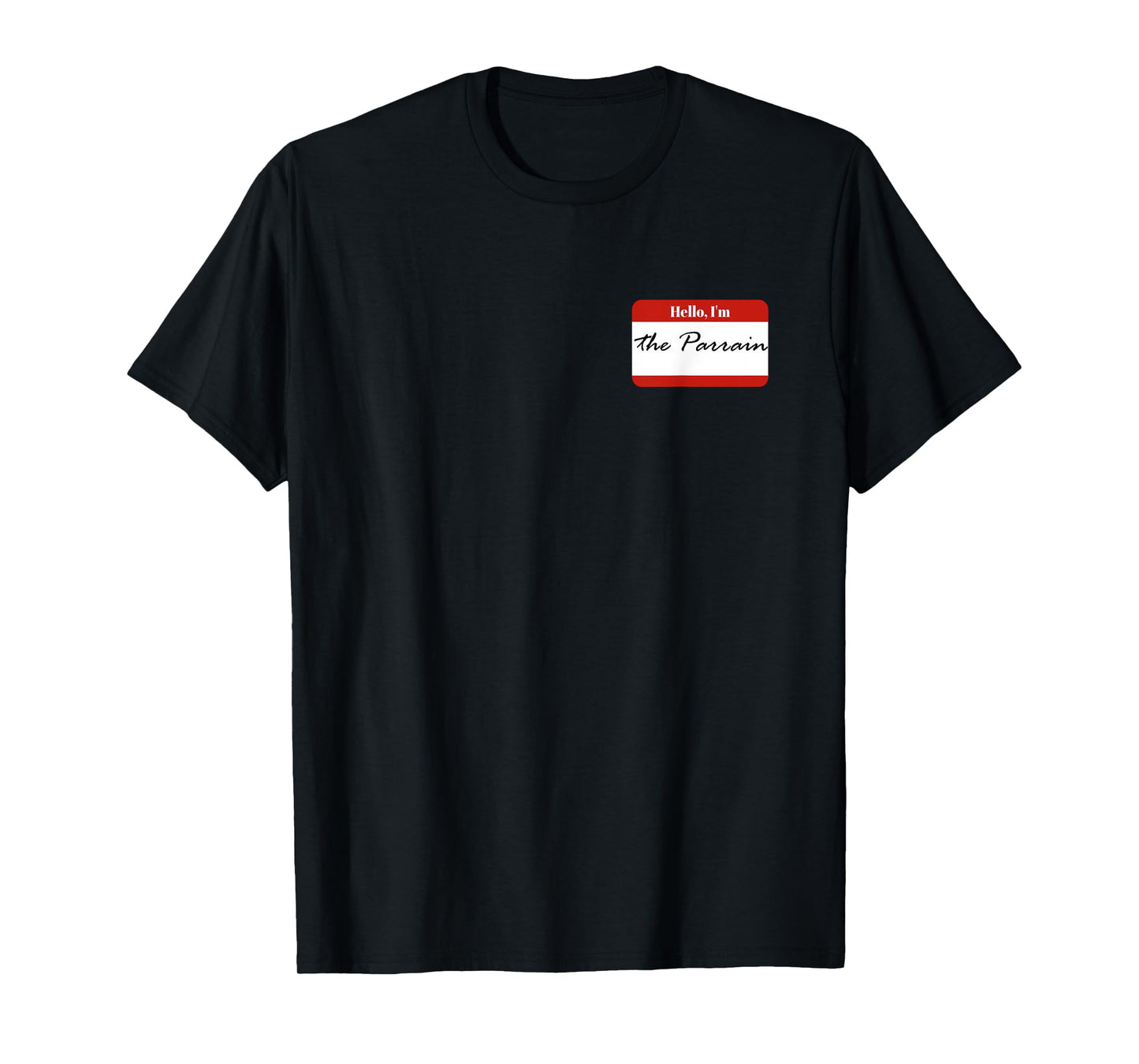 Hello, I'm the Parrain! Louisiana Godfather Gift Tee T-Shirt