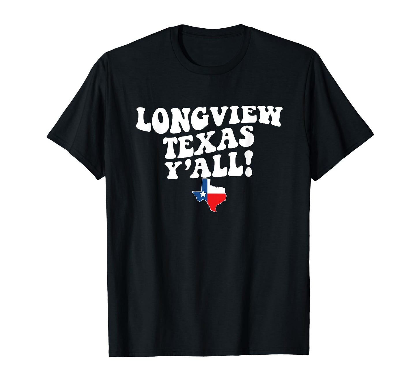 Longview Texas Y'all TX Southern Accent Vacation T-Shirt