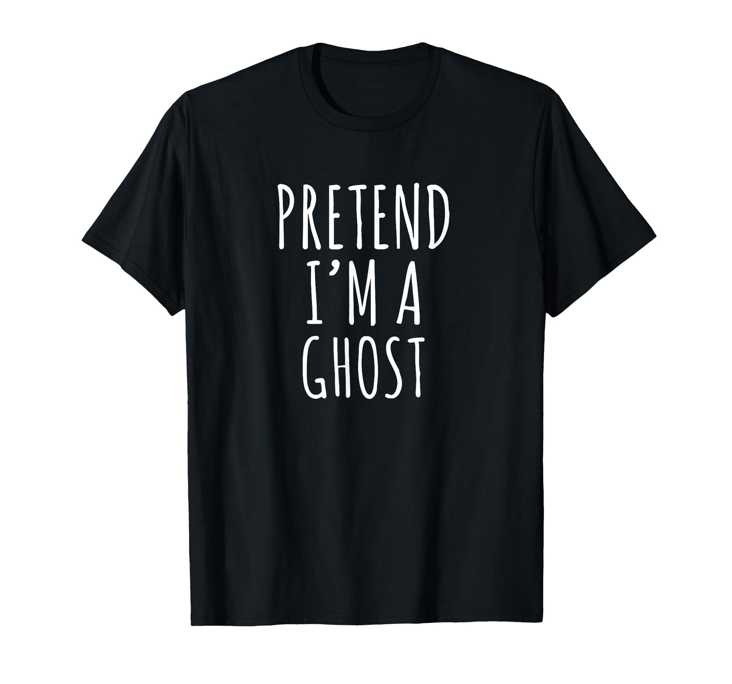 Pretend Im A Ghost funny lazy Halloween costume outfit T-Shirt