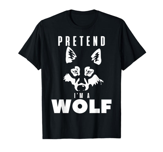Pretend I'm A Wolf Funny Halloween Costume Matching Group T-Shirt