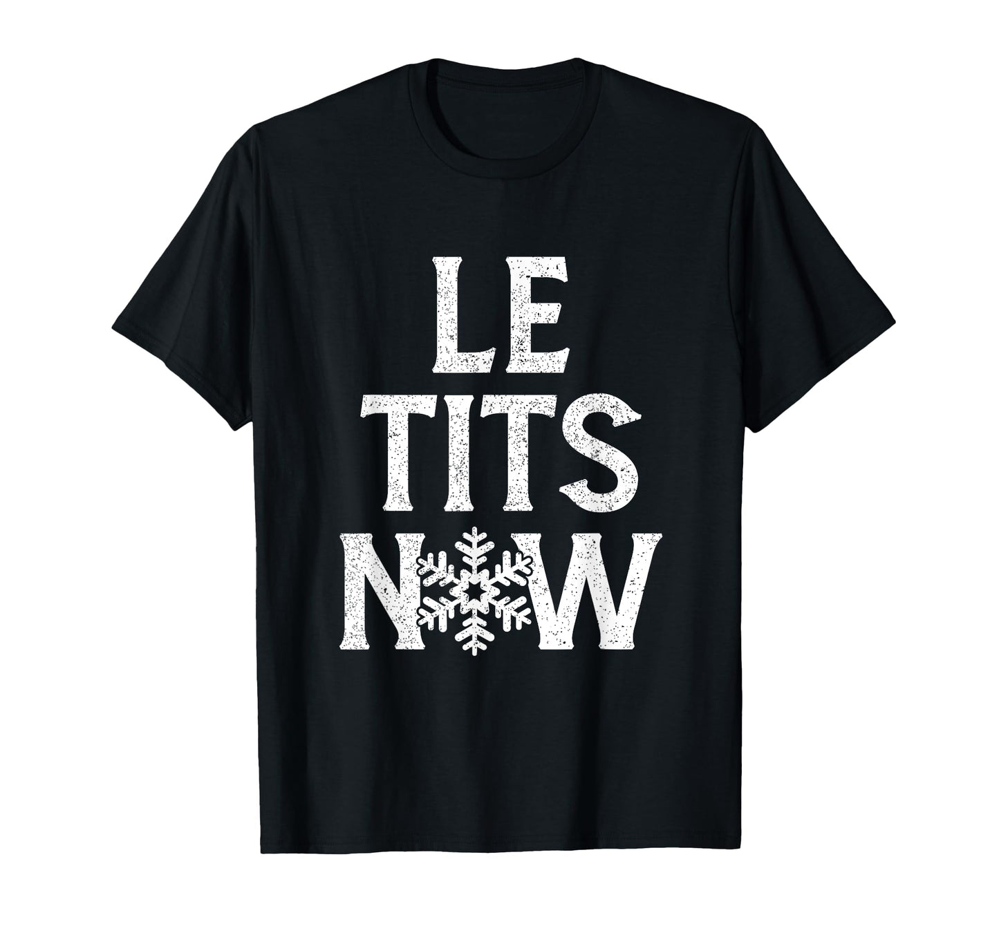 Funny Le Tits Now Shirt Le Tits Now T-Shirt