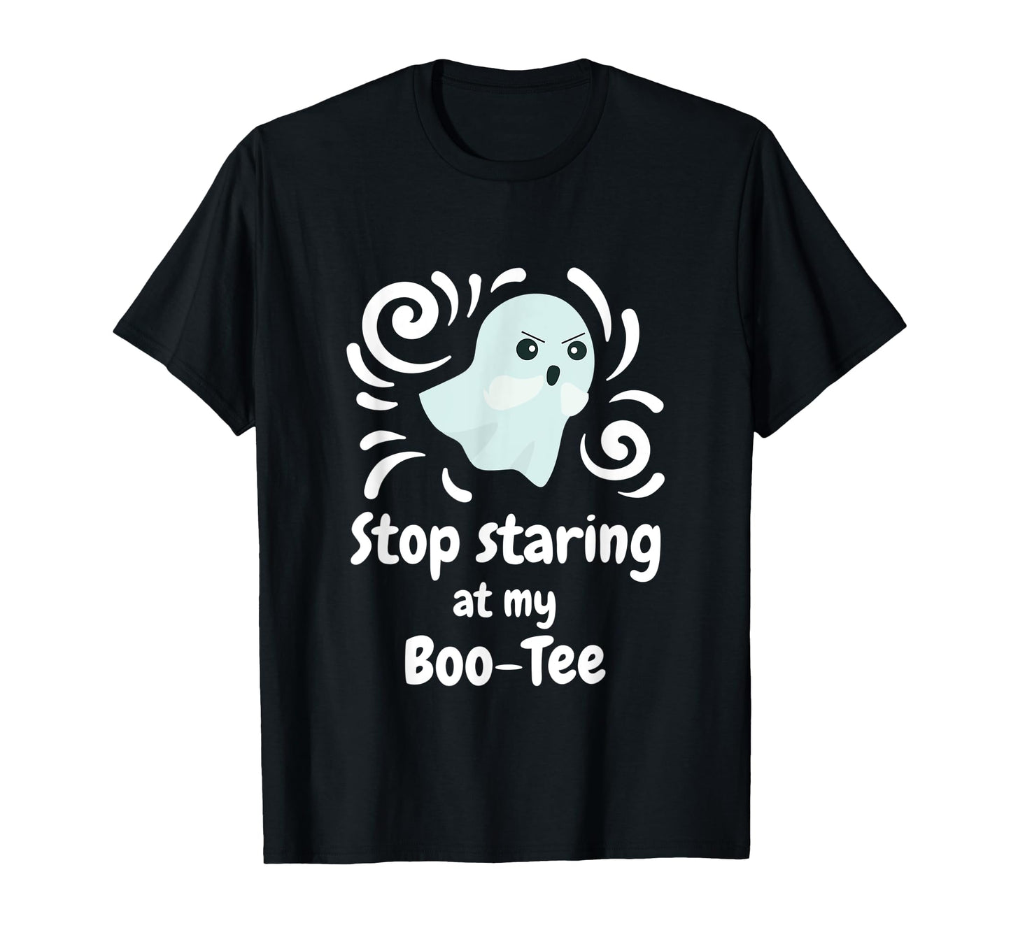 Cute Upset Angry Ghost Stop Staring At My Boo-Tee Tee Gift T-Shirt