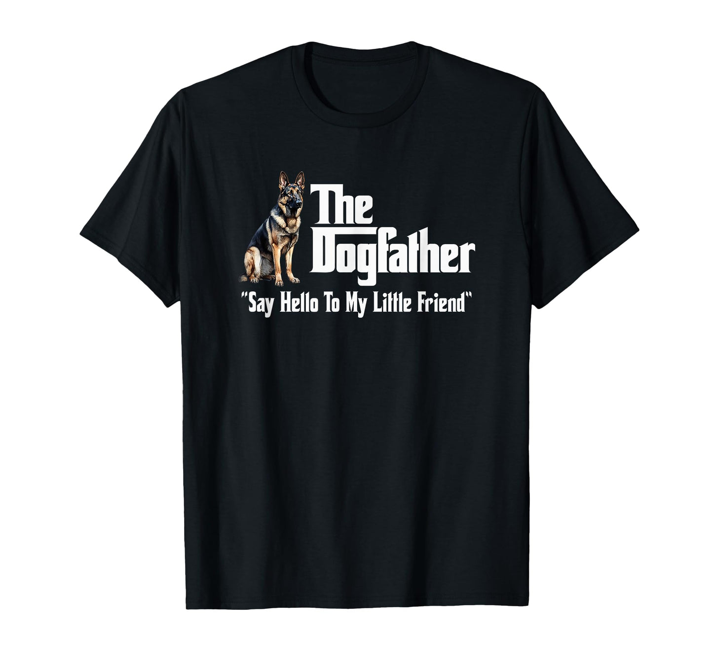 Utopia Sport German Shepherd Shop The German Shepherd Dogfather T-Shirt
