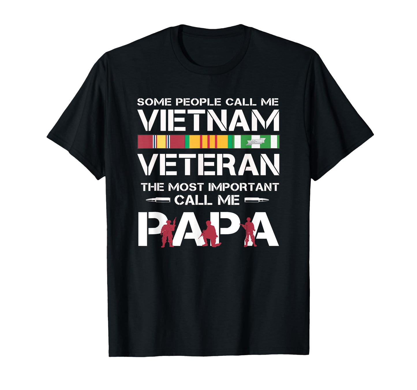Some People Call Me Vietnam Veteran Papa T-shirt