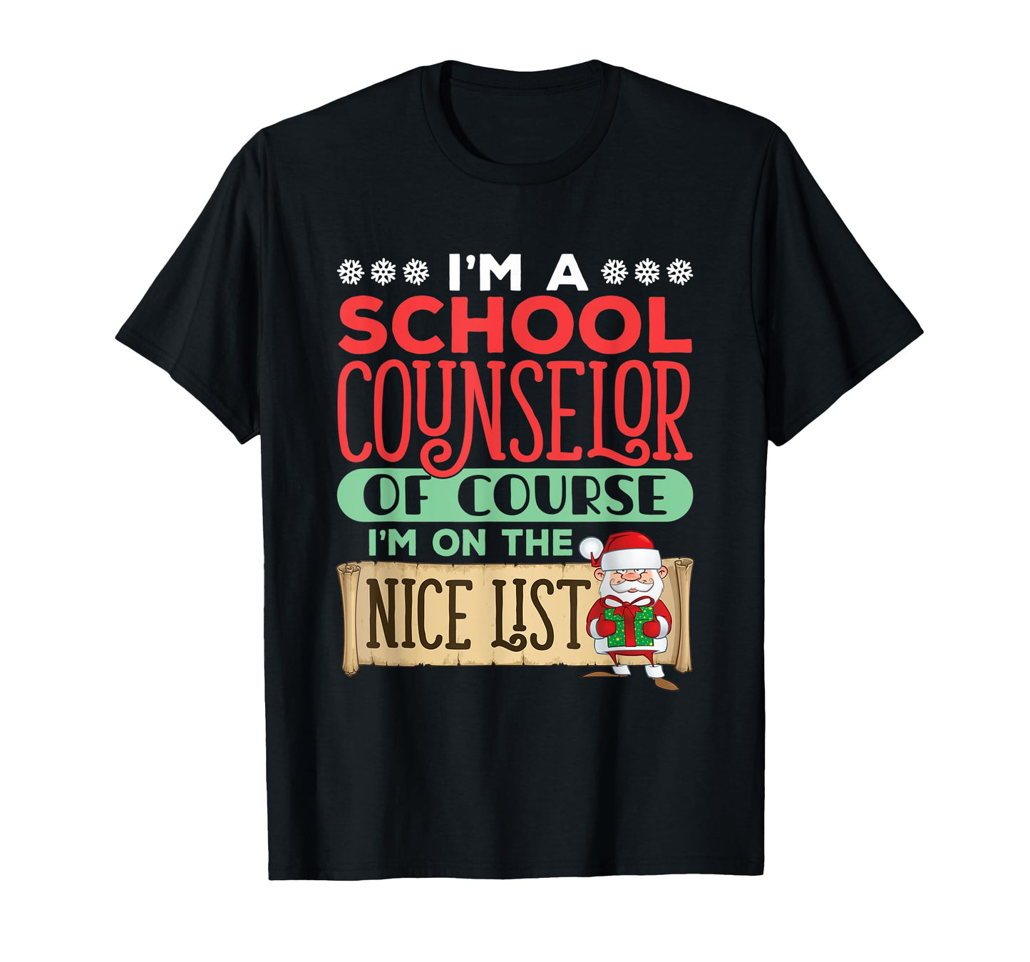 School Counselor Christmas Of Course I'm On The Nice List T-Shirt