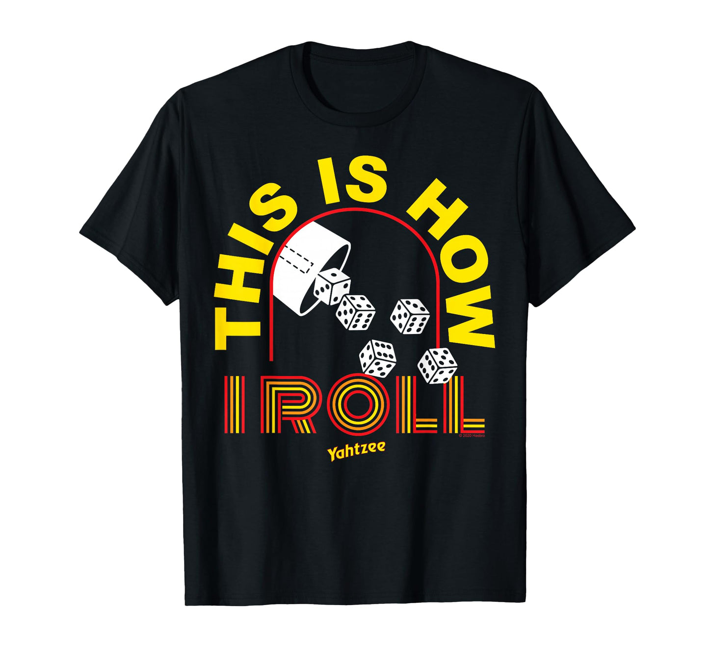 Yahtzee Yellow This Is How I Roll T-Shirt