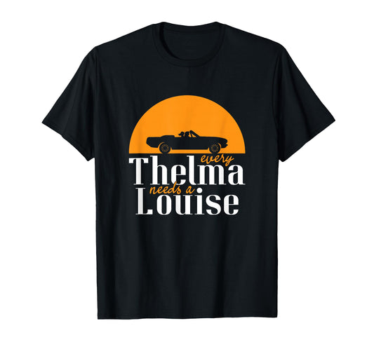 Yeoys People & Lifestyle T-Shirt Gifts Every Thelma Needs A Louise - Best Friends Unisex Adult Black Cotton T-Shirt