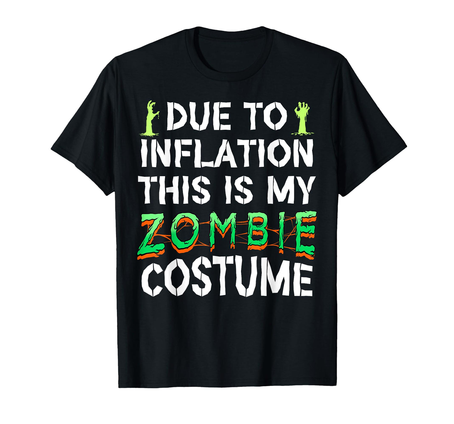 Due to Inflation This is My Zombie Costume Funny Halloween T-Shirt