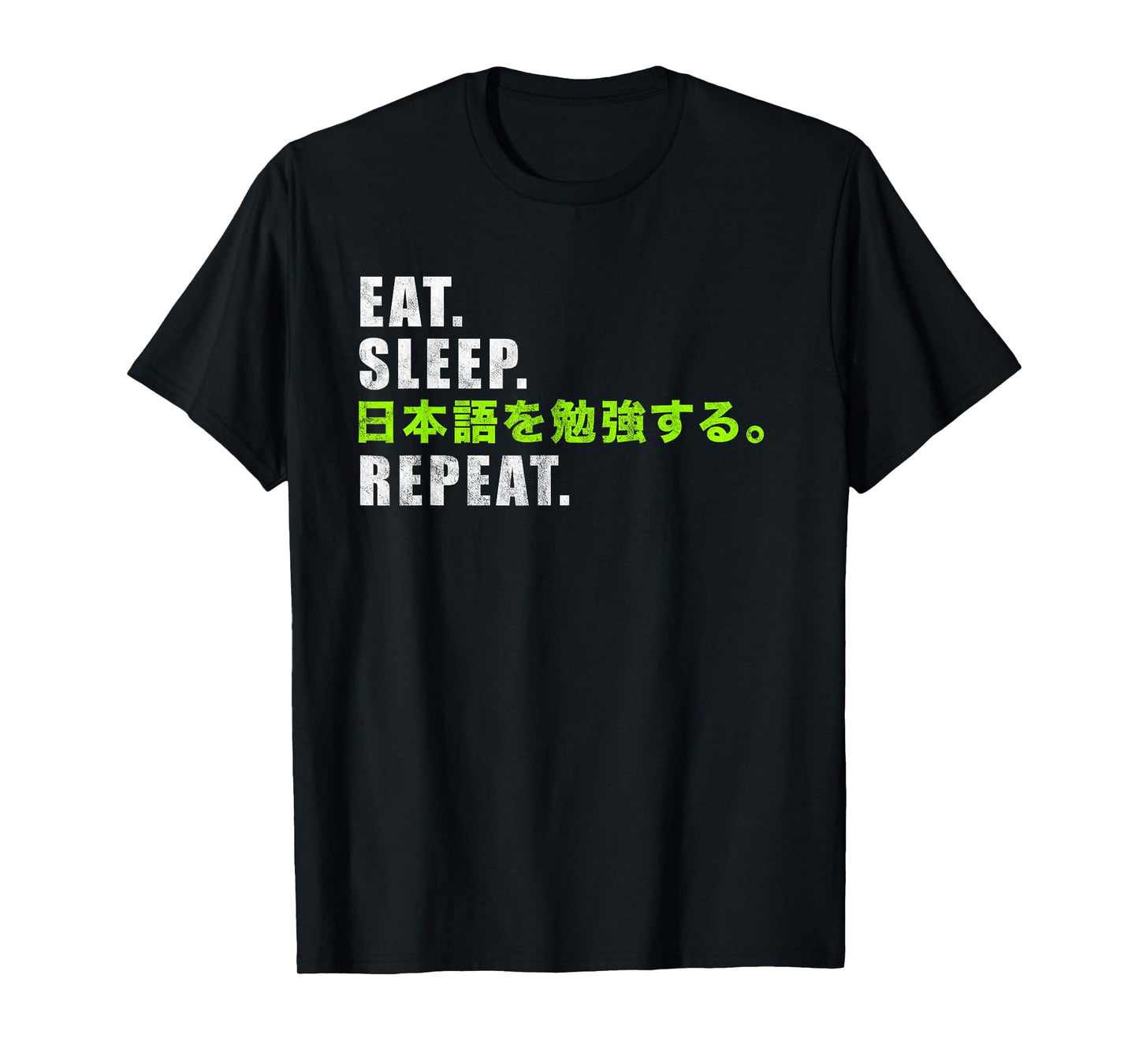 Eat, Sleep, Study Japanese, Repeat T-Shirt T-Shirt