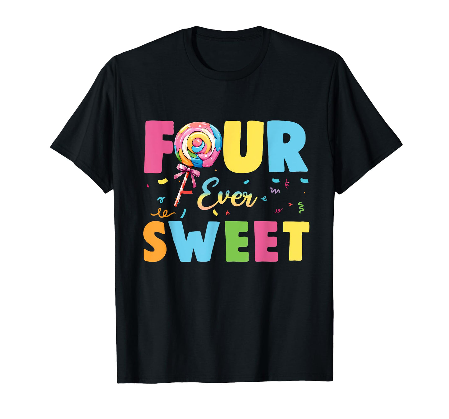 Lollipop Birthday Four Ever Sweet Girls Kids 4th Bday Candy T-Shirt