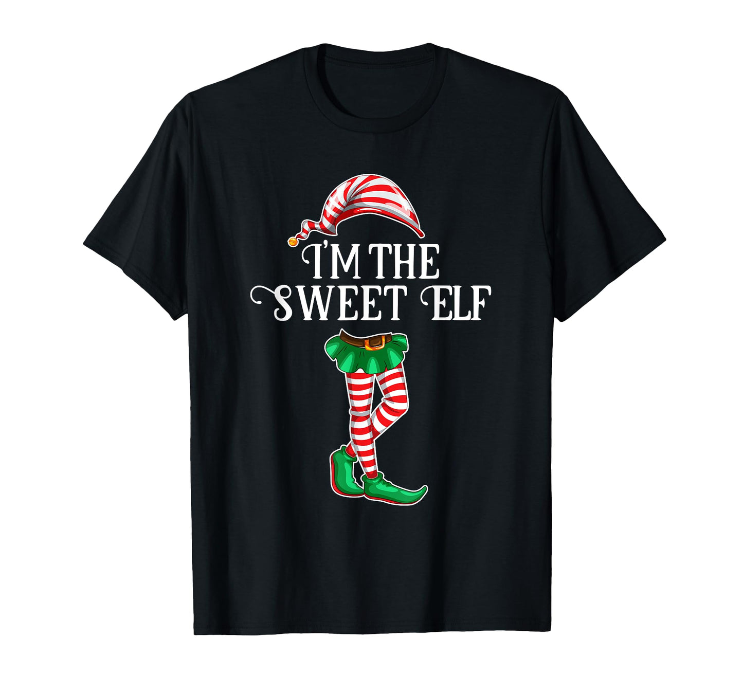 I'm the Sweet Elf Christmas Matching Family Group Gift T-Shirt
