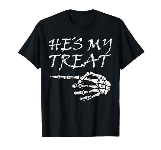 Hes My Treat Skeleton Halloween Costume Matching Couple Hers T-Shirt