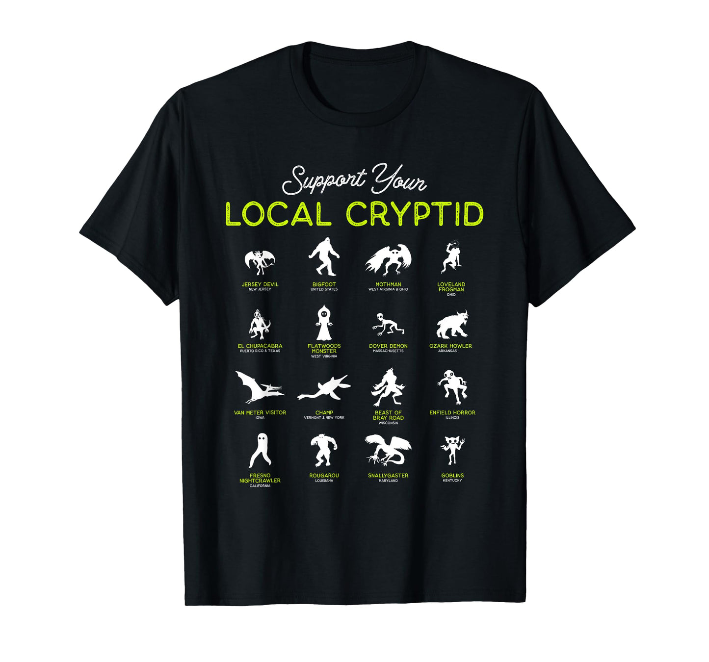 Support Your Local Cryptid Fortean Cryptozoology Funny Cute T-Shirt