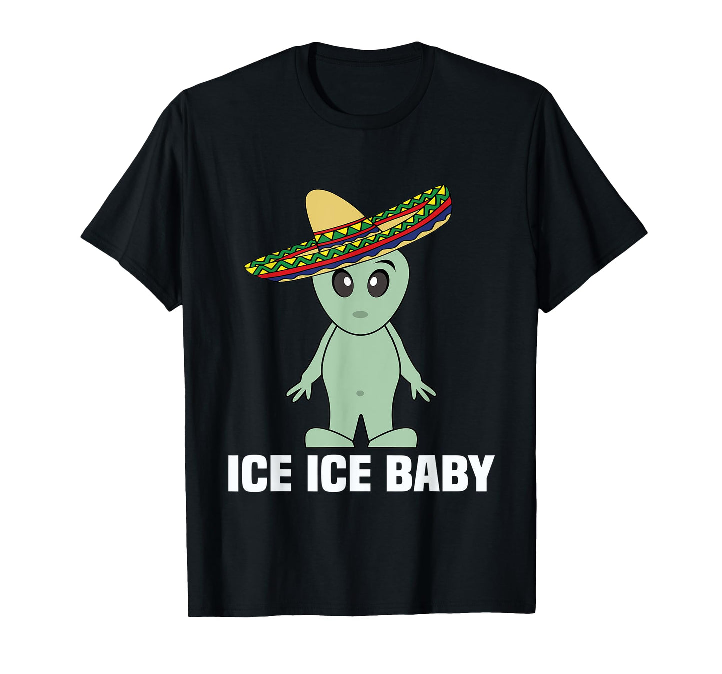 Funny Illegal Alien Undocumented T Shirt Men Women Ice Ice T-Shirt