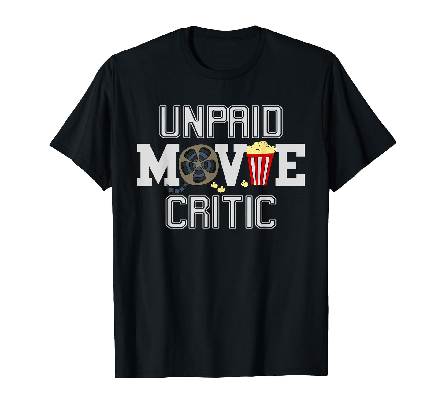 Unpaid Movie Critic Film Funny Cinema T-Shirt