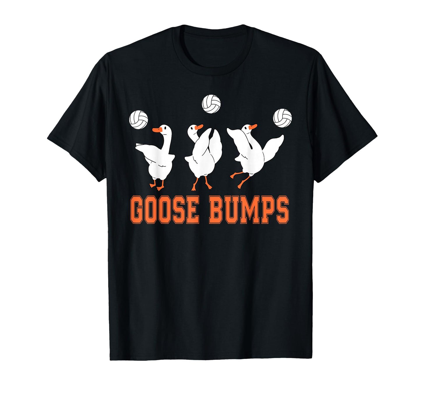 Goose Bump Volleyball Coach Funny PE Teacher Sport Lover T-Shirt