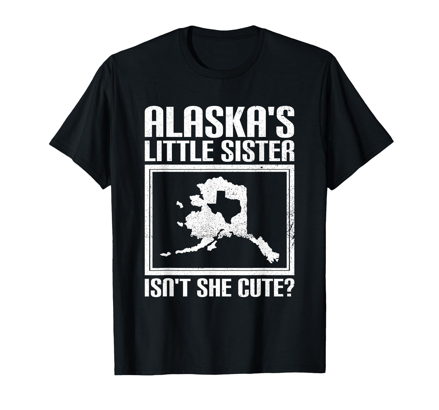Funny Alaska Day Cute Texas Little Sister Alaska State Pride T-Shirt