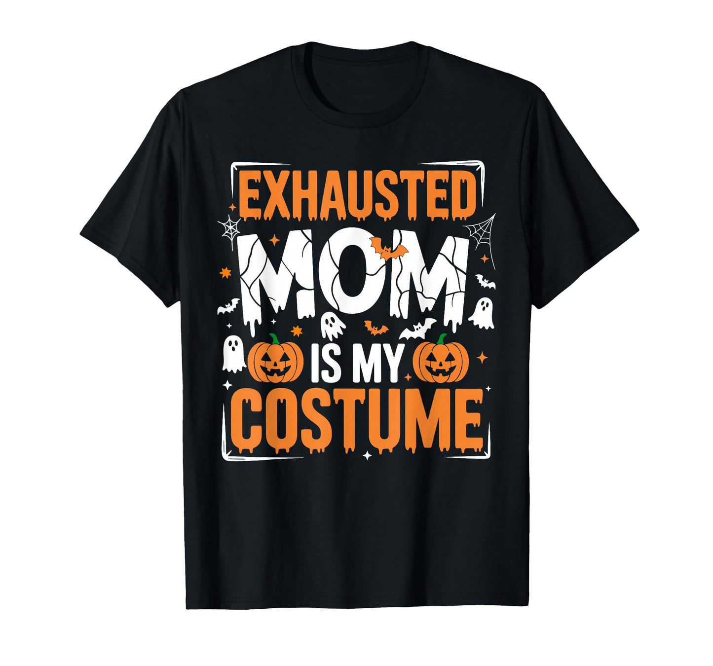 Funny Tired Mom Mama Halloween Costume for Cool Mommy Women T-Shirt