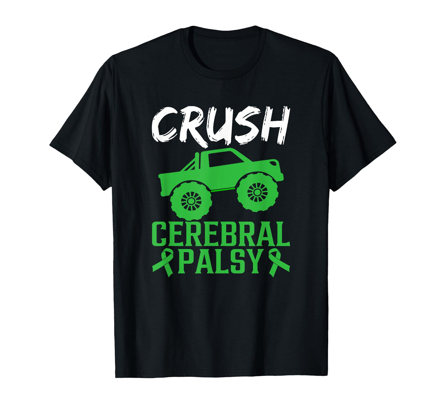 Crush Cerebral Palsy Monster Truck Cerebral Palsy Awareness T-Shirt
