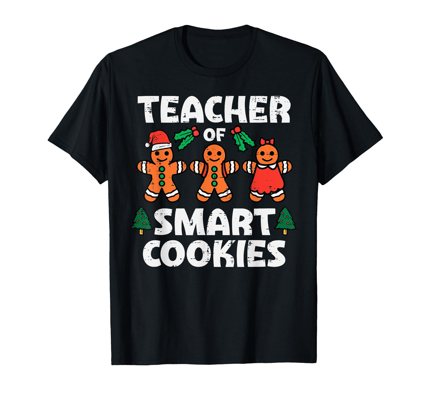 Teacher Of Smart Cookies Retro Gingerbread Xmas Men Women T-Shirt