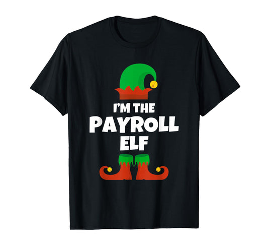 Funny The Payroll Elf Christmas Xmas T-Shirt