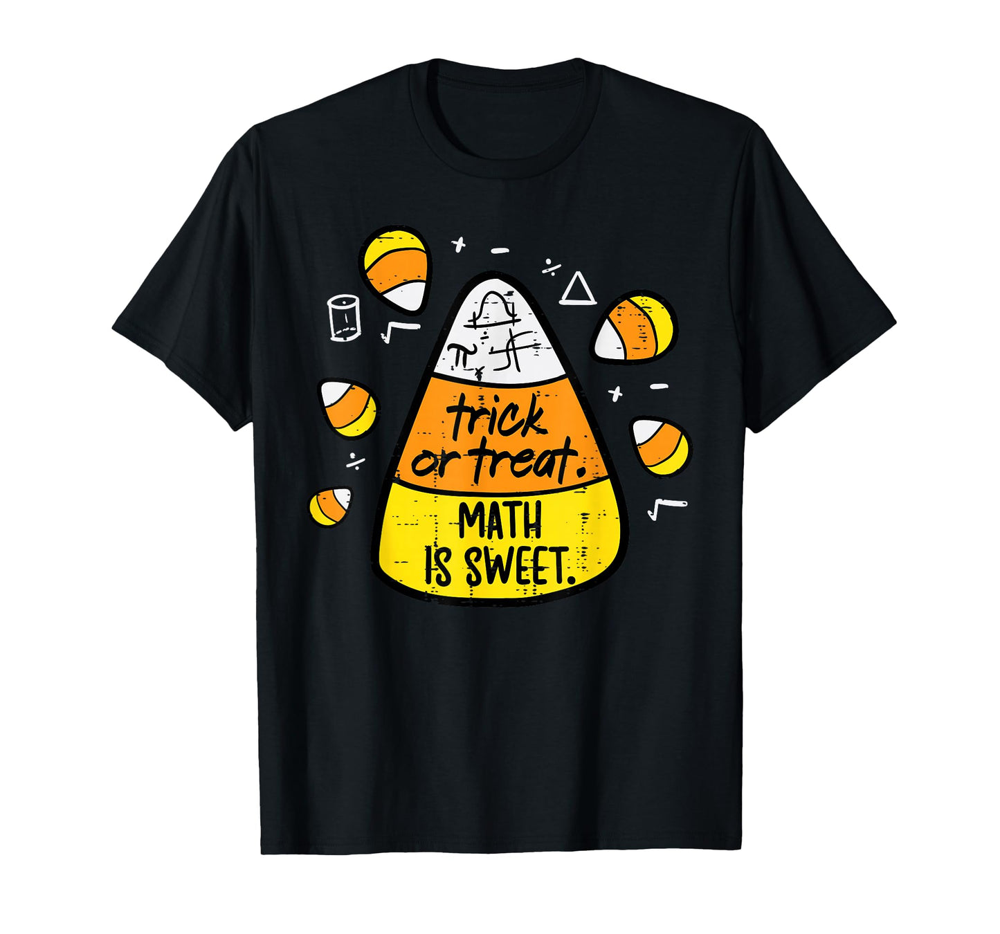 Trick Or Treat Math Sweet Candy Corn Costume Men Women Kids T-Shirt