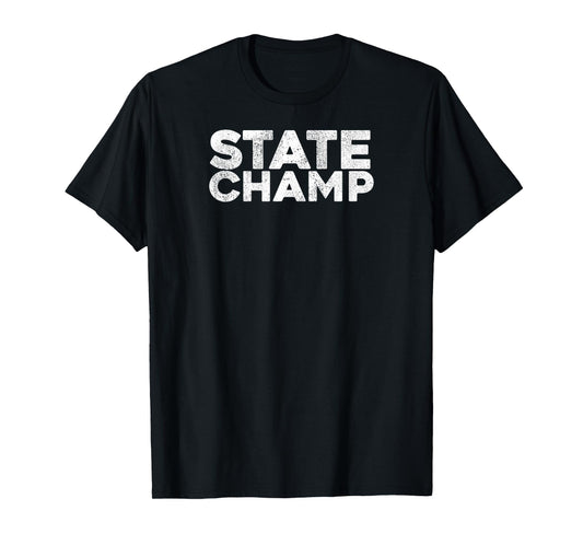 State Champ Shirt State Champion T-Shirt T-Shirt