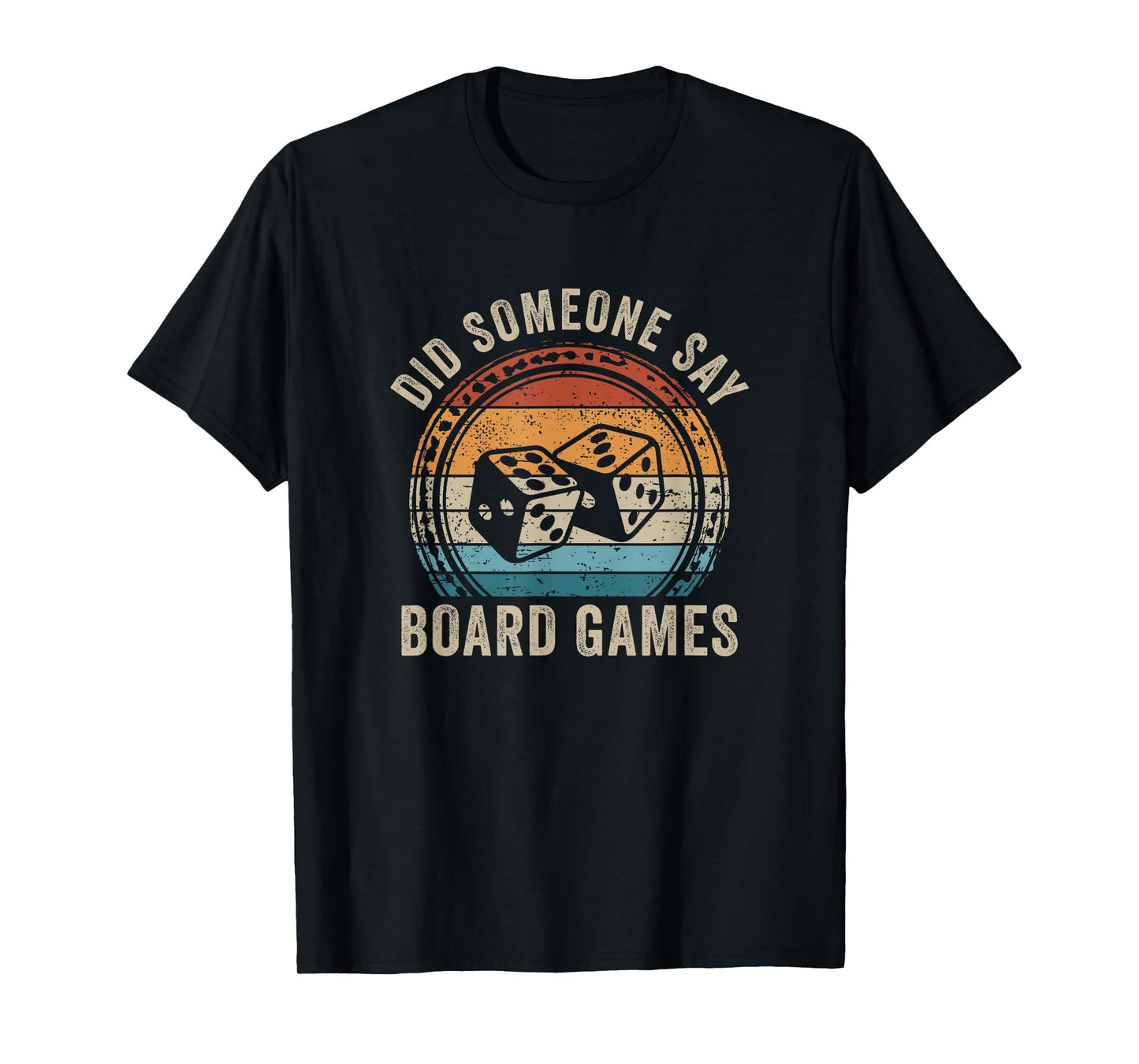 Did Someone Say Board Games Retro Game Night T-Shirt