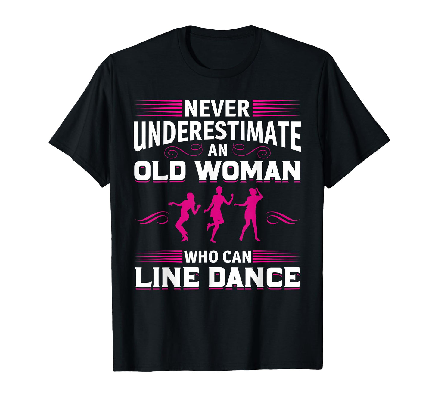 Never Underestimate an Old Woman at Line Dance T-Shirt