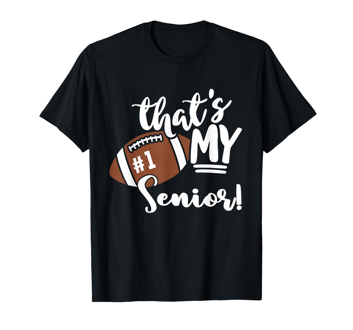 That's My Senior Football 1 Jersey Number Vintage Mom Dad T-Shirt