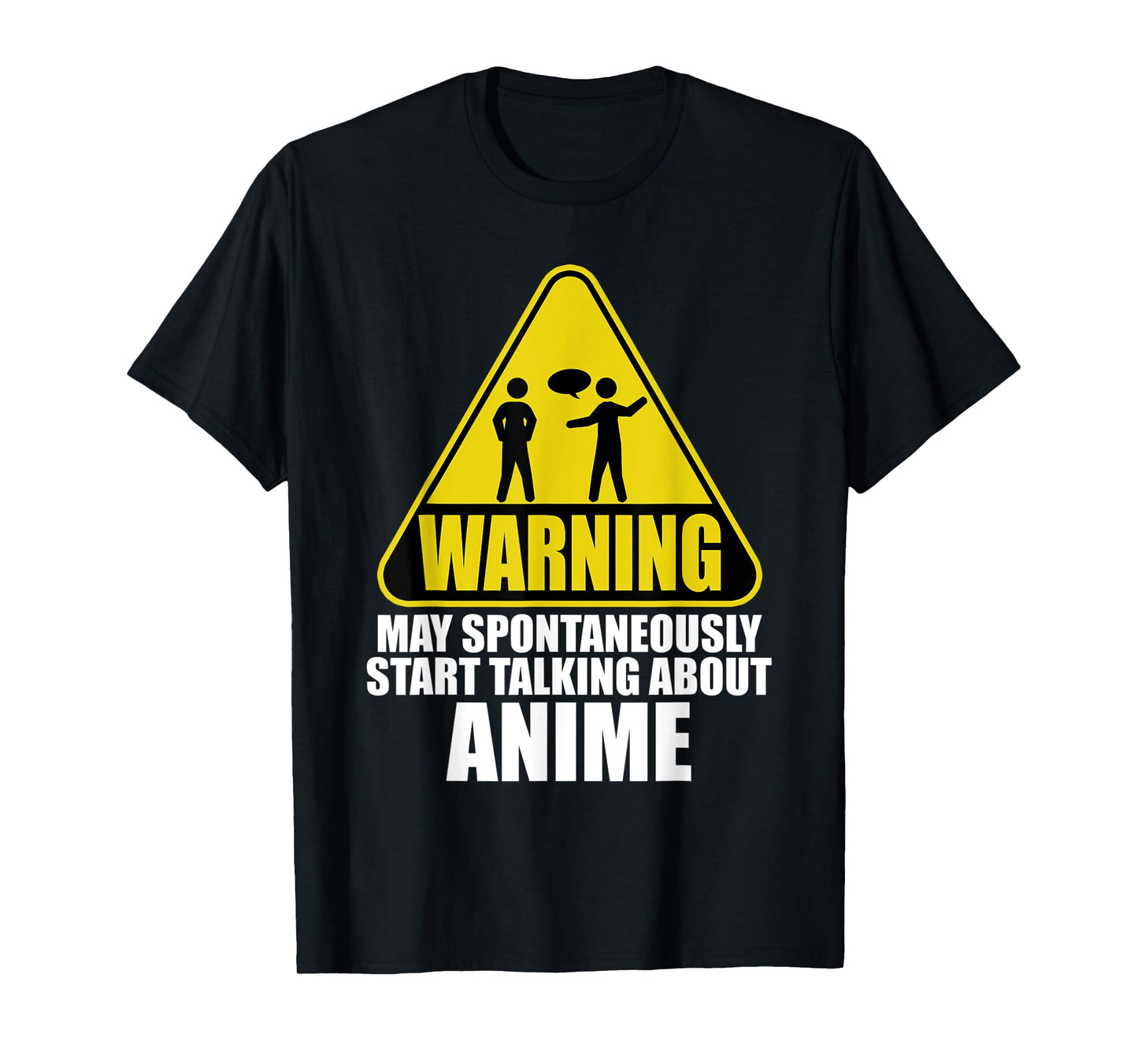 Warning May Spontaneously Start Talking About Anime T-Shirt