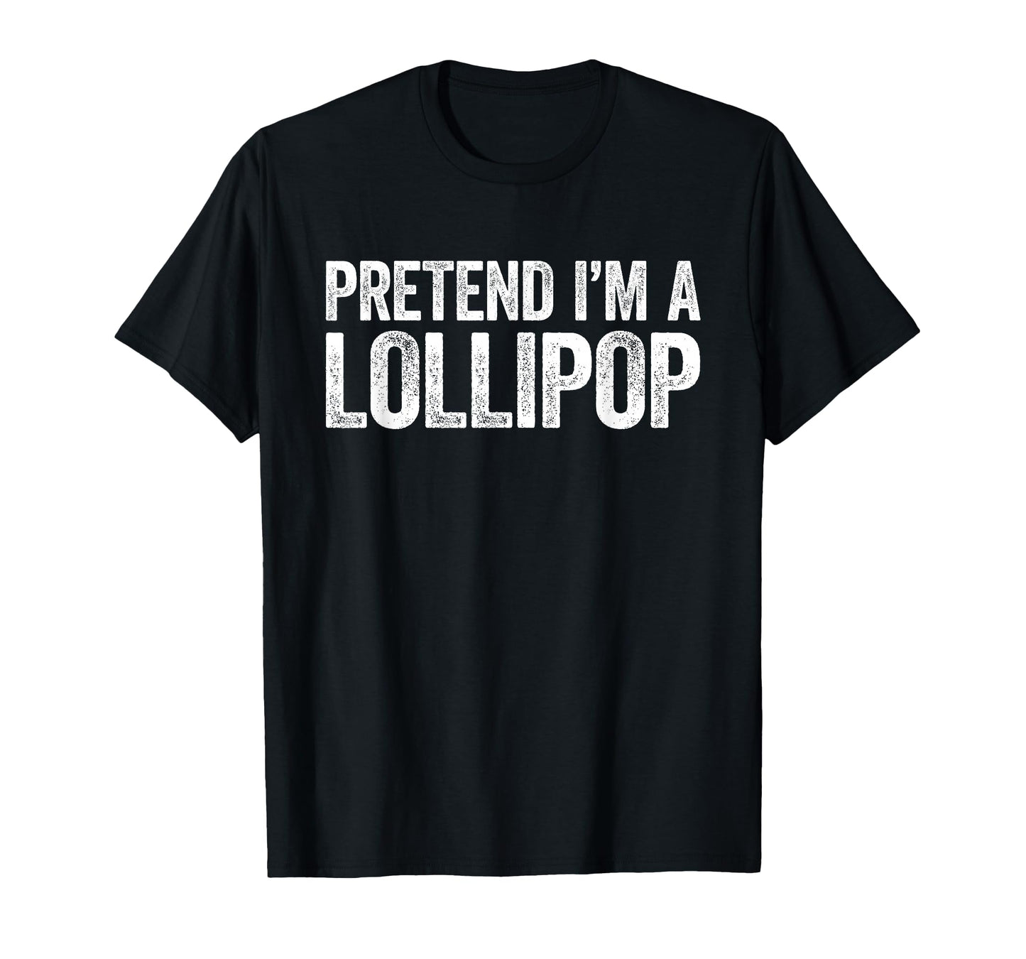 Pretend I'm A Lollipop Shirt Men Women Kids Matching Costume T-Shirt