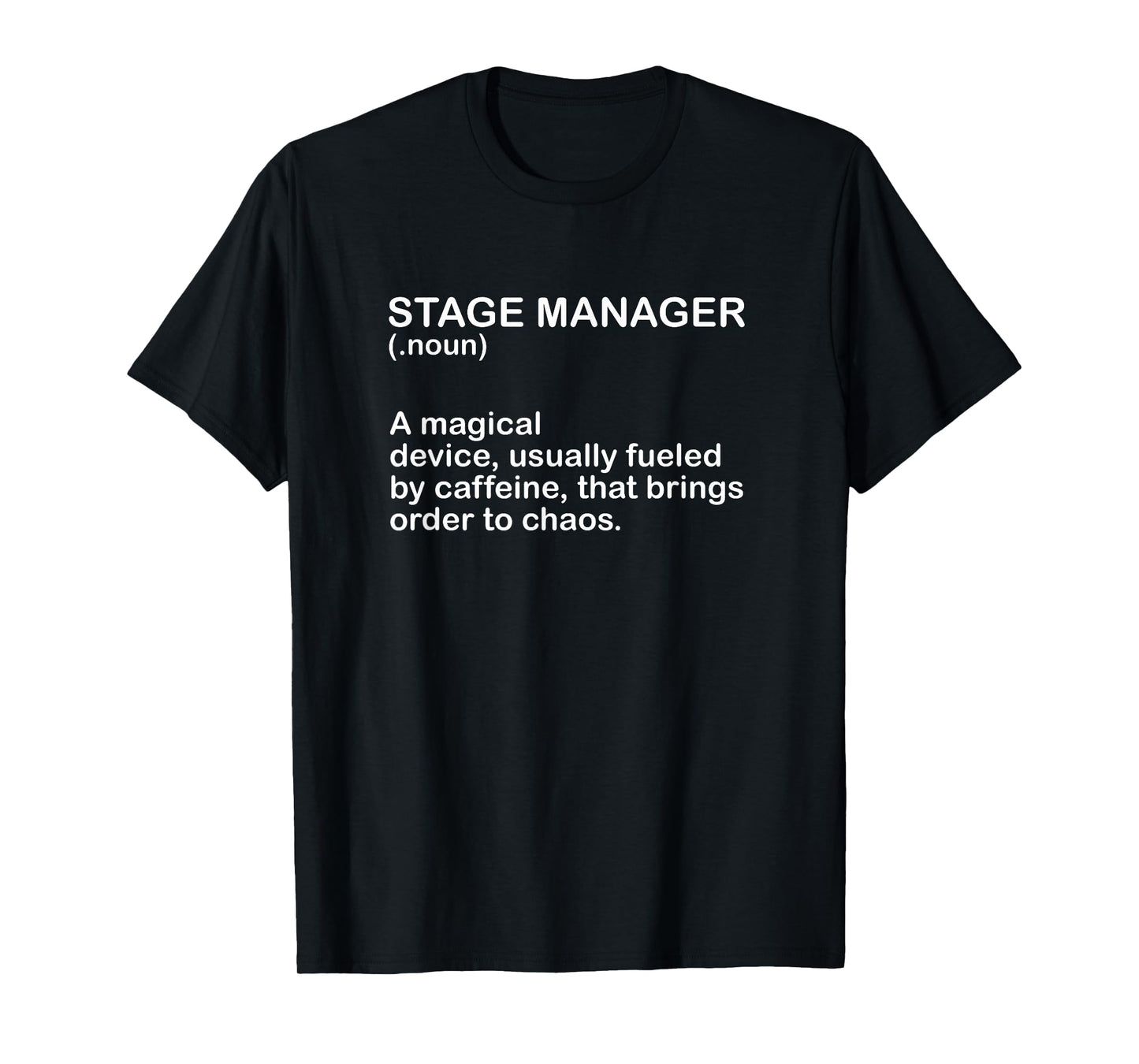 Theater Crew Broadway Musical Theater Stage Manager Meaning T-Shirt