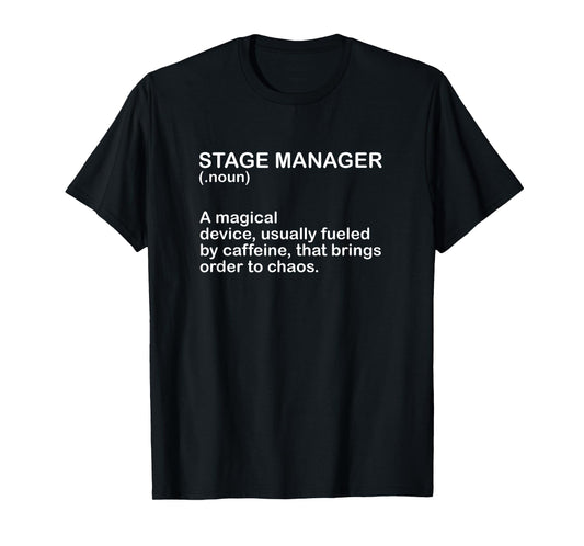 Theater Crew Broadway Musical Theater Stage Manager Meaning T-Shirt