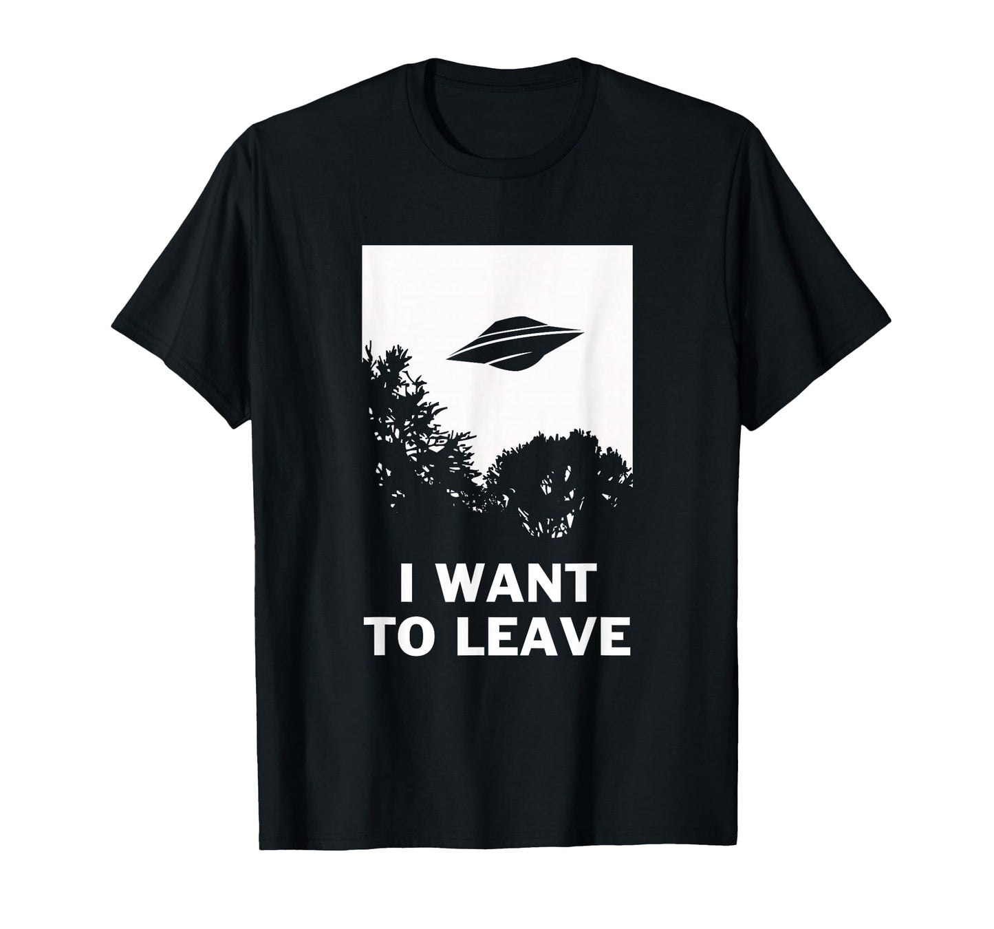 I Want To Leave T-Shirt - Funny UFO Alien Believers T-Shirt