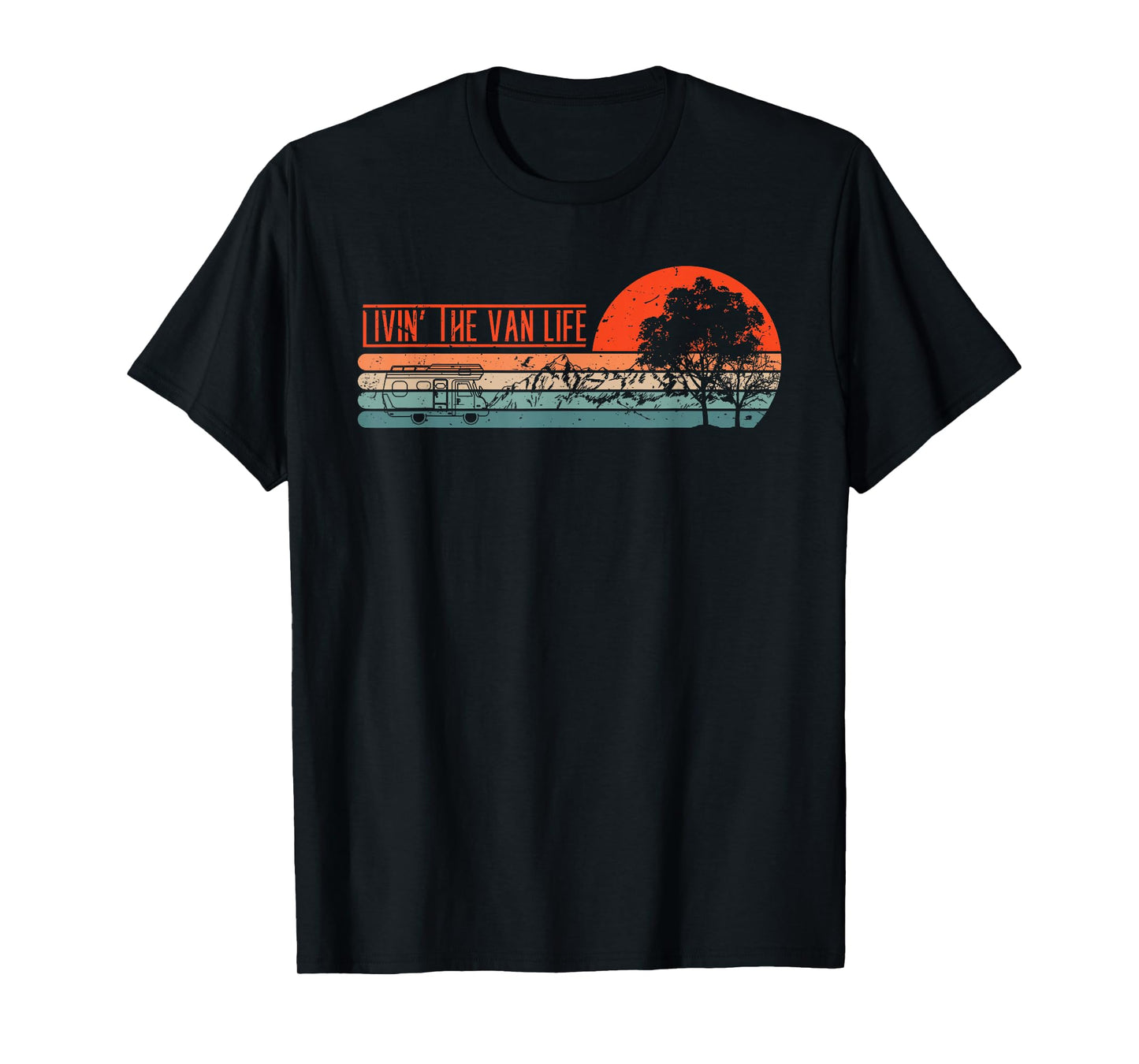 Livin That Van Life | Retro Camper Camping Van T-Shirt