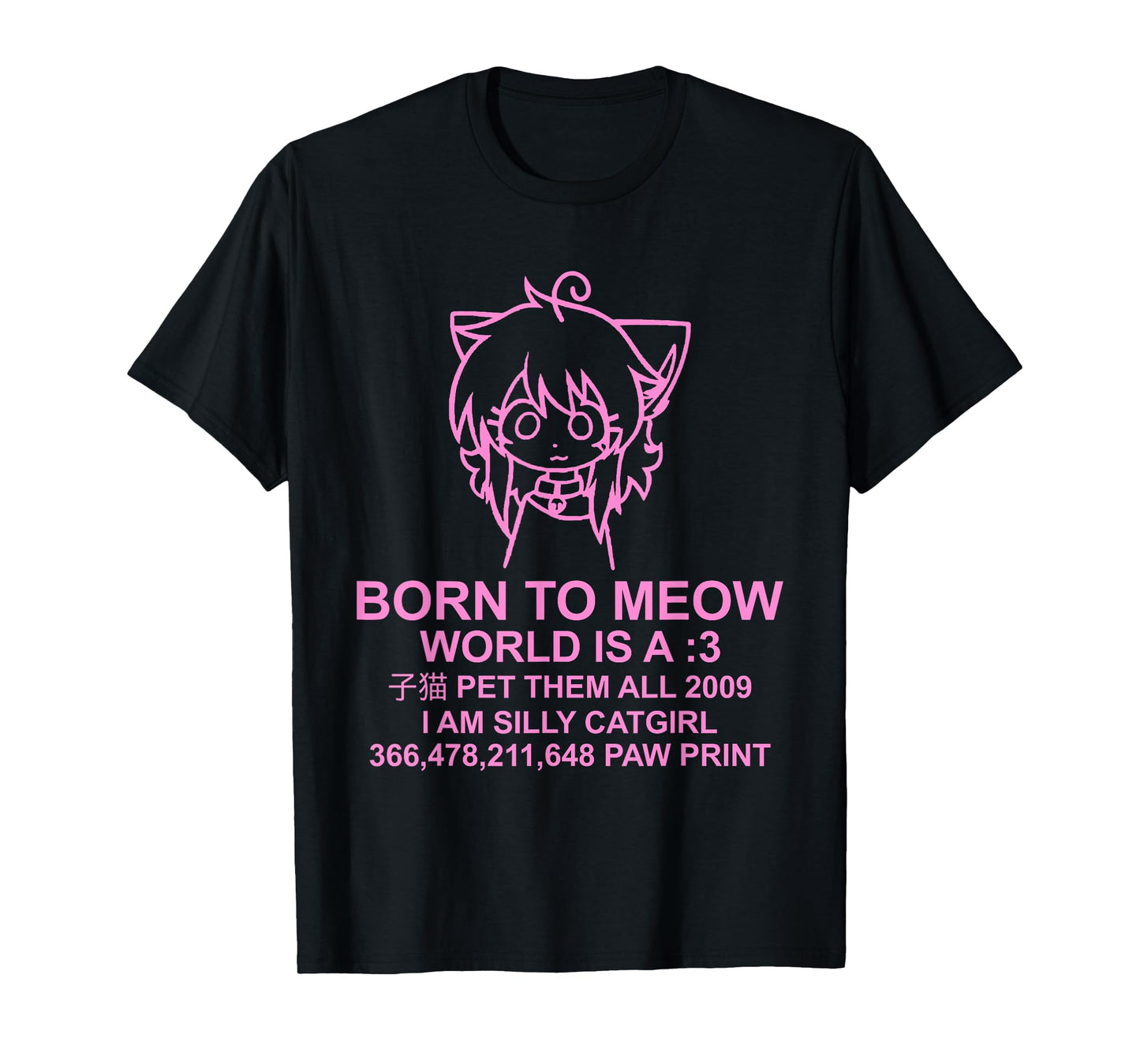 World Is A Meow - Funny Catgirl Anime Kawaii T-Shirt