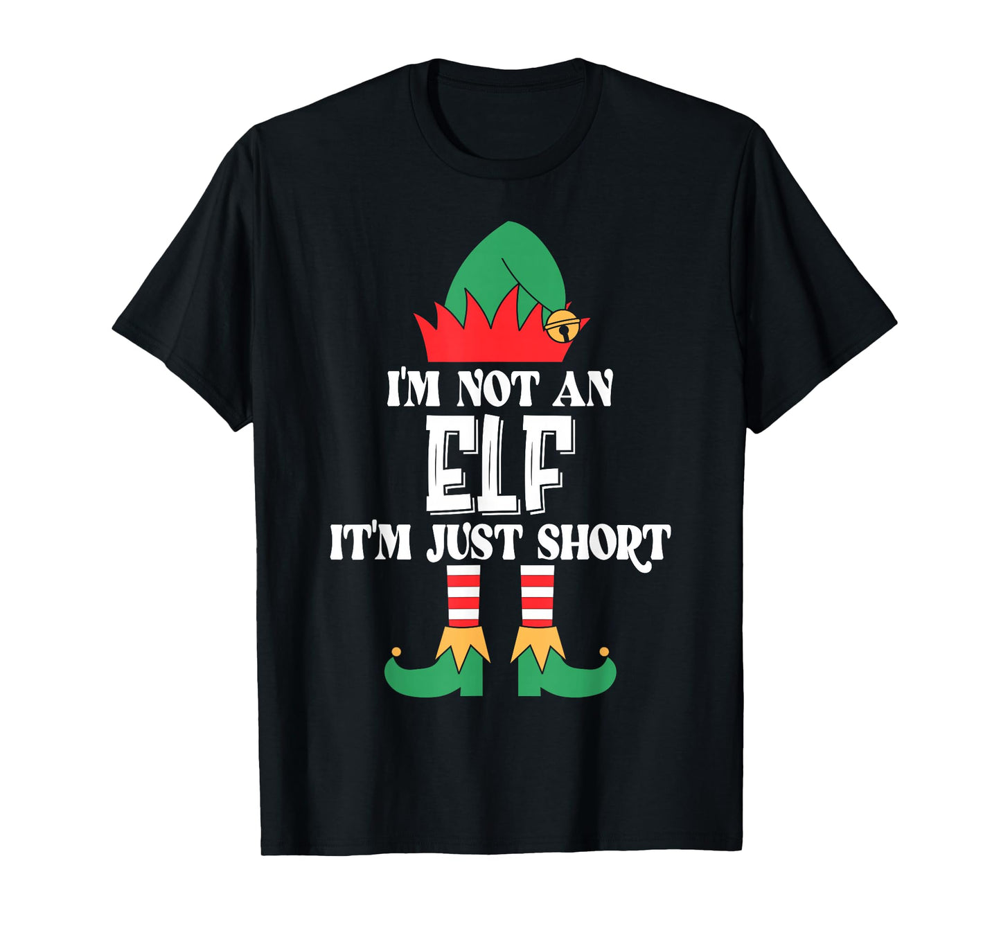 Im Not an Elf Just Short Funny Christmas Xmas Men Women Kids T-Shirt