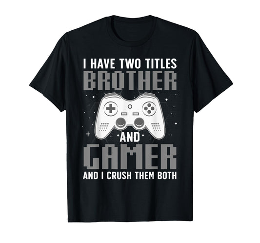 Funny Gaming Design For Brother Gamer Boys Kids Gaming Lover T-Shirt