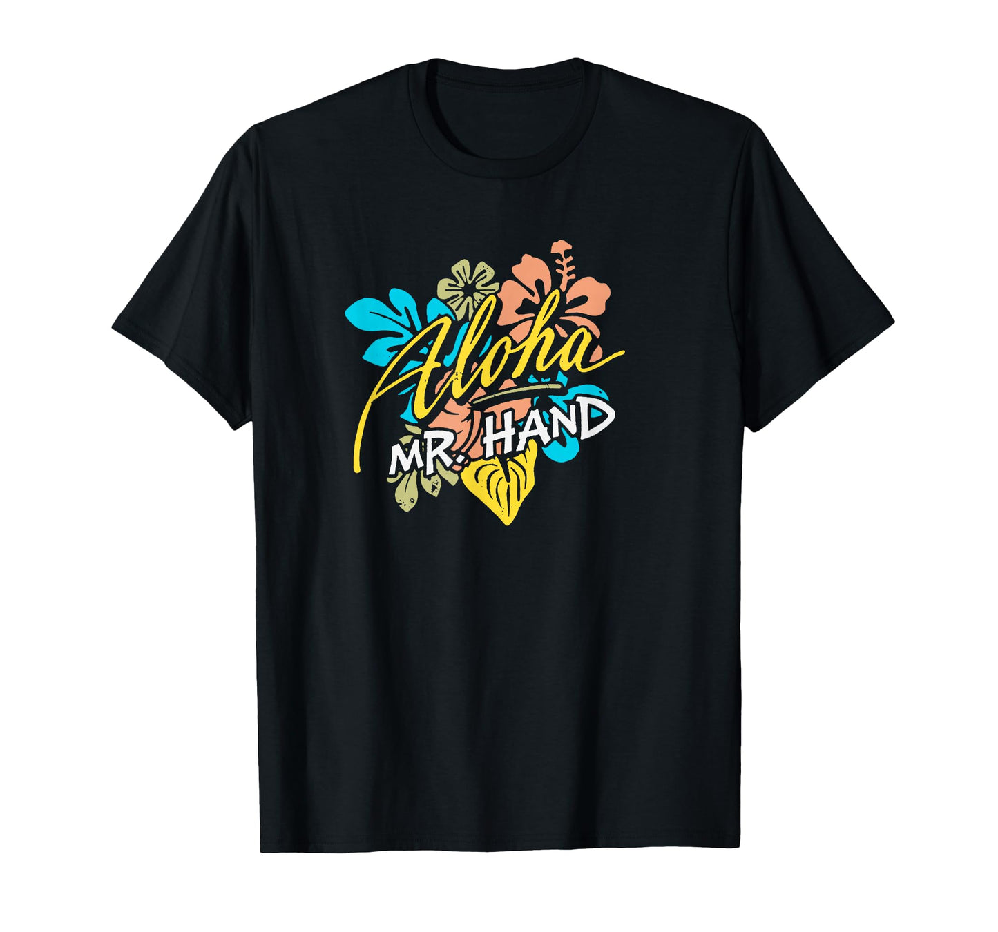 Aloha Mr. Hand THE ORIGINAL T-Shirt