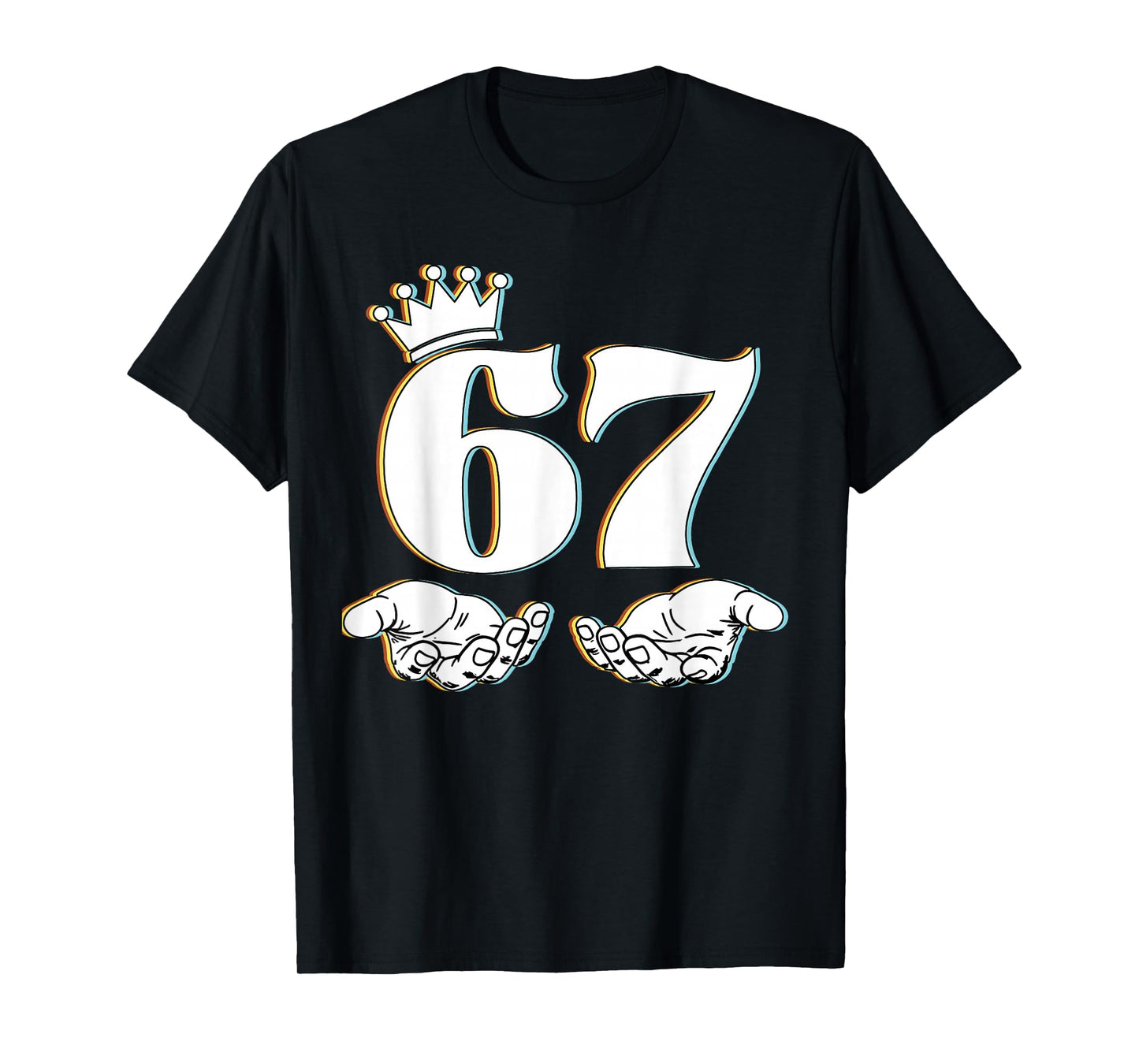 Six Seven 67 Hand Signs King Funny Meme 67 Boys Girls Kids T-Shirt