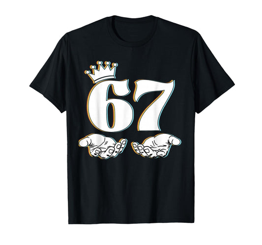 Six Seven 67 Hand Signs King Funny Meme 67 Boys Girls Kids T-Shirt